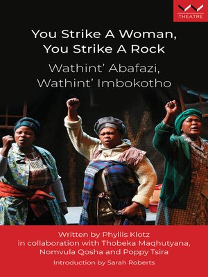cover image of You Strike a Woman, You Strike a Rock / Wathint' Abafazi, Wathint' Imbokotho
